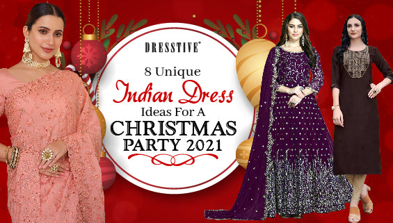 8 Unique Indian Dress Ideas For A Christmas Party 2021