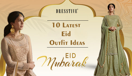 10 Latest Eid Fashion 2021 Outfit Ideas For Girls