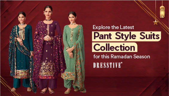 Explore the Latest Pant Style Suits Collection for this Ramadan Season